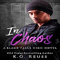 In Chaos: A Black Falls High Novel, Book 4 In Chaos: A Black Falls High Novel, Book 4 Audible Audiobook Kindle Paperback Hardcover