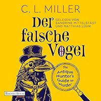 Der falsche Vogel: The Antique Hunter's Guide to Murder Der falsche Vogel: The Antique Hunter's Guide to Murder Audible Audiobook Kindle Perfect Paperback