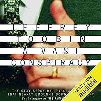 A Vast Conspiracy: The Real Story of the Sex Scandal That Nearly Brought Down a President A Vast Conspiracy: The Real Story of the Sex Scandal That Nearly Brought Down a President Audible Audiobook Kindle Paperback Hardcover