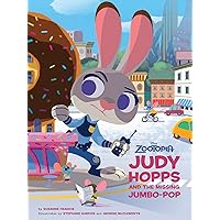 Zootopia: Judy Hopps and the Missing Jumbo-Pop (Disney Picture Book (ebook)) Zootopia: Judy Hopps and the Missing Jumbo-Pop (Disney Picture Book (ebook)) Kindle Hardcover