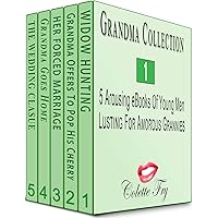 Grandma Collection 01: 5 Arousing eBooks Of Young Men Lusting For Amorous Grannies (Granny Bundles Book 1) Grandma Collection 01: 5 Arousing eBooks Of Young Men Lusting For Amorous Grannies (Granny Bundles Book 1) Kindle