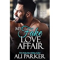 My Fake Love Affair (A Bancroft Billionaire Brothers Novel Book 8) My Fake Love Affair (A Bancroft Billionaire Brothers Novel Book 8) Kindle Paperback