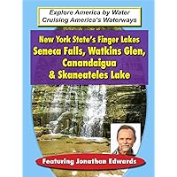 New York State's Finger Lakes - Seneca Falls, Watkins Glen, Canandaigua & Skaneateles Lake