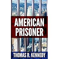 American Prisoner American Prisoner Kindle Paperback