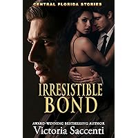 Irresistible Bond: Central Florida Stories Irresistible Bond: Central Florida Stories Kindle
