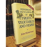Heinerman's Encyclopedia of Fruits, Vegetables, and Herbs Heinerman's Encyclopedia of Fruits, Vegetables, and Herbs Hardcover Paperback