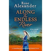 Along the Endless River: A compelling and heartbreaking historical novel Along the Endless River: A compelling and heartbreaking historical novel Kindle Paperback Mass Market Paperback
