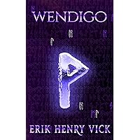 Wendigo: Blood of the Isir Prequel Wendigo: Blood of the Isir Prequel Kindle