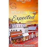 What You Least Expected: A Later-in-Life Sweet Romance (Silver Divas Book 1)