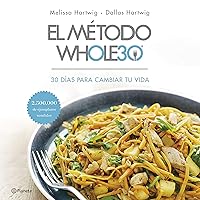 El método Whole 30 (Spanish Edition) El método Whole 30 (Spanish Edition) Paperback Kindle