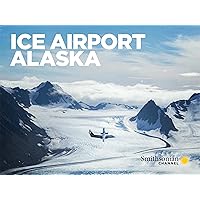 Ice Airport Alaska - Season 3