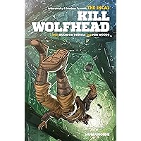 The Incal: Kill Wolfhead The Incal: Kill Wolfhead Hardcover Kindle