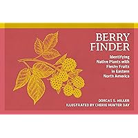 Berry Finder: A Guide to Native Plants with Fleshy Fruits (Nature Study Guides)