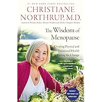The Wisdom of Menopause (4th Edition): Creating Physical and Emotional Health During the Change The Wisdom of Menopause (4th Edition): Creating Physical and Emotional Health During the Change Paperback Audible Audiobook Kindle