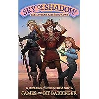 Sky of Shadow (Telravian Skies Book 1): A Dragons of Introvertia Novel