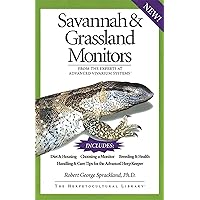 Savannah and Grassland Monitors: From the Experts at Advanced Vivarium Systems (The Herpetocultural Library) Savannah and Grassland Monitors: From the Experts at Advanced Vivarium Systems (The Herpetocultural Library) Kindle Paperback