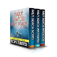 The Charlie Crawford Palm Beach Mystery Series: Books 4, 5 & 6: Box Set #2 (The Charlie Crawford Palm Beach Mystery Series Box Set)