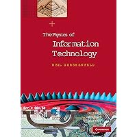 The Physics of Information Technology (Cambridge Series on Information and the Natural Sciences) The Physics of Information Technology (Cambridge Series on Information and the Natural Sciences) Kindle Hardcover Paperback