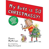 My Butt is SO CHRISTMASSY! My Butt is SO CHRISTMASSY! Paperback Kindle