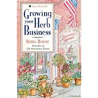 Growing Your Herb Business Growing Your Herb Business Paperback