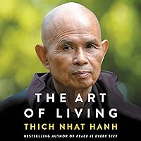The Art of Living: Peace and Freedom in the Here and Now The Art of Living: Peace and Freedom in the Here and Now Audible Audiobook Kindle Hardcover Paperback Audio CD