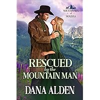 Rescued by the Mountain Man (Mountain Men of Montana Book 1) Rescued by the Mountain Man (Mountain Men of Montana Book 1) Kindle Audible Audiobook Paperback