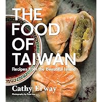 The Food of Taiwan: Recipes from the Beautiful Island The Food of Taiwan: Recipes from the Beautiful Island Hardcover Kindle Spiral-bound