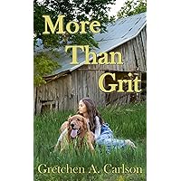 More Than Grit: A coming of age novel based on a true story from the Depression era More Than Grit: A coming of age novel based on a true story from the Depression era Kindle Paperback