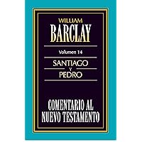 Comentario al Nuevo Testamento Vol. 14: Santiago y Pedro (Spanish Edition) Comentario al Nuevo Testamento Vol. 14: Santiago y Pedro (Spanish Edition) Kindle Paperback