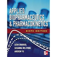 Applied Biopharmaceutics & Pharmacokinetics, Sixth Edition Applied Biopharmaceutics & Pharmacokinetics, Sixth Edition Hardcover