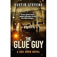 The Glue Guy - A Thriller: A Zoo Crew Novel (Zoo Crew series Book 4) The Glue Guy - A Thriller: A Zoo Crew Novel (Zoo Crew series Book 4) Kindle Audible Audiobook Paperback Audio CD