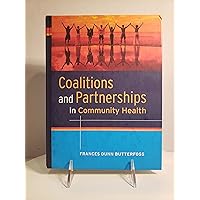 Coalitions and Partnerships in Community Health Coalitions and Partnerships in Community Health Hardcover