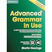 Advanced Grammar in Use Book with Answers and Interactive eBook: A Self-study Reference and Practice Book for Advanced Learners of English Advanced Grammar in Use Book with Answers and Interactive eBook: A Self-study Reference and Practice Book for Advanced Learners of English Paperback