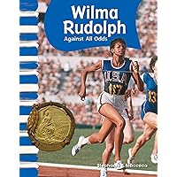 Teacher Created Materials - Primary Source Readers: Wilma Rudolph - Against All Odds - Grade 1 - Guided Reading Level L Teacher Created Materials - Primary Source Readers: Wilma Rudolph - Against All Odds - Grade 1 - Guided Reading Level L Paperback Kindle