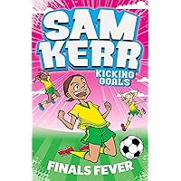 Finals Fever: Sam Kerr: Kicking Goals #4 Finals Fever: Sam Kerr: Kicking Goals #4 Paperback Audible Audiobook Kindle