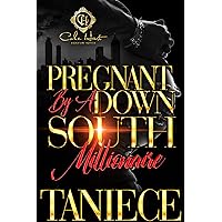 Pregnant By A Down South Millionaire : An African American Romance Pregnant By A Down South Millionaire : An African American Romance Kindle Paperback Hardcover