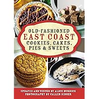 Old-Fashioned East Coast Cookies, Cakes, Pies & Sweets (English and English Edition)