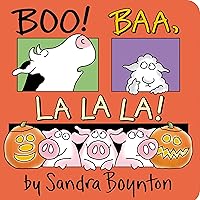 Boo! Baa, La La La! Boo! Baa, La La La! Board book