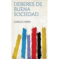 Deberes De Buena Sociedad (Spanish Edition)