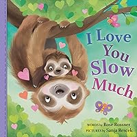 I Love You Slow Much: A Sweet and Funny Baby Animal Board Book for Mother's Day (Punderland) I Love You Slow Much: A Sweet and Funny Baby Animal Board Book for Mother's Day (Punderland) Board book Kindle