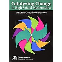 Catalyzing Change in High School Mathematics Catalyzing Change in High School Mathematics Paperback