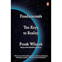 Fundamentals: Ten Keys to Reality Fundamentals: Ten Keys to Reality Paperback Audible Audiobook Kindle Hardcover