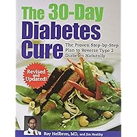 The 30-Day Diabetes Cure Revised and Updated The 30-Day Diabetes Cure Revised and Updated Hardcover