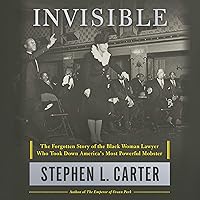 Invisible: The Forgotten Story of the Black Woman Lawyer Who Took Down America's Most Powerful Mobster Invisible: The Forgotten Story of the Black Woman Lawyer Who Took Down America's Most Powerful Mobster Audible Audiobook Paperback Kindle Hardcover Audio CD