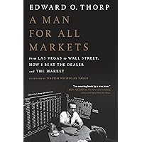 A Man for All Markets: From Las Vegas to Wall Street, How I Beat the Dealer and the Market A Man for All Markets: From Las Vegas to Wall Street, How I Beat the Dealer and the Market Paperback Audible Audiobook Kindle Hardcover Spiral-bound