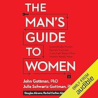 The Man's Guide to Women: Scientifically Proven Secrets from the 