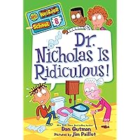 My Weirder School #8: Dr. Nicholas Is Ridiculous! My Weirder School #8: Dr. Nicholas Is Ridiculous! Kindle Paperback Library Binding