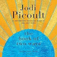 The Book of Two Ways: A Novel The Book of Two Ways: A Novel Audible Audiobook Paperback Kindle Hardcover Mass Market Paperback Audio CD