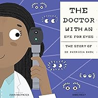 The Doctor with an Eye for Eyes: The Story of Dr. Patricia Bath (Amazing Scientists, 2) The Doctor with an Eye for Eyes: The Story of Dr. Patricia Bath (Amazing Scientists, 2) Hardcover Kindle