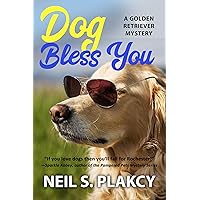 Dog Bless You (Cozy Dog Mystery): #4 in the Golden Retriever Mystery Series (Golden Retriever Mysteries) Dog Bless You (Cozy Dog Mystery): #4 in the Golden Retriever Mystery Series (Golden Retriever Mysteries) Kindle Paperback Audible Audiobook